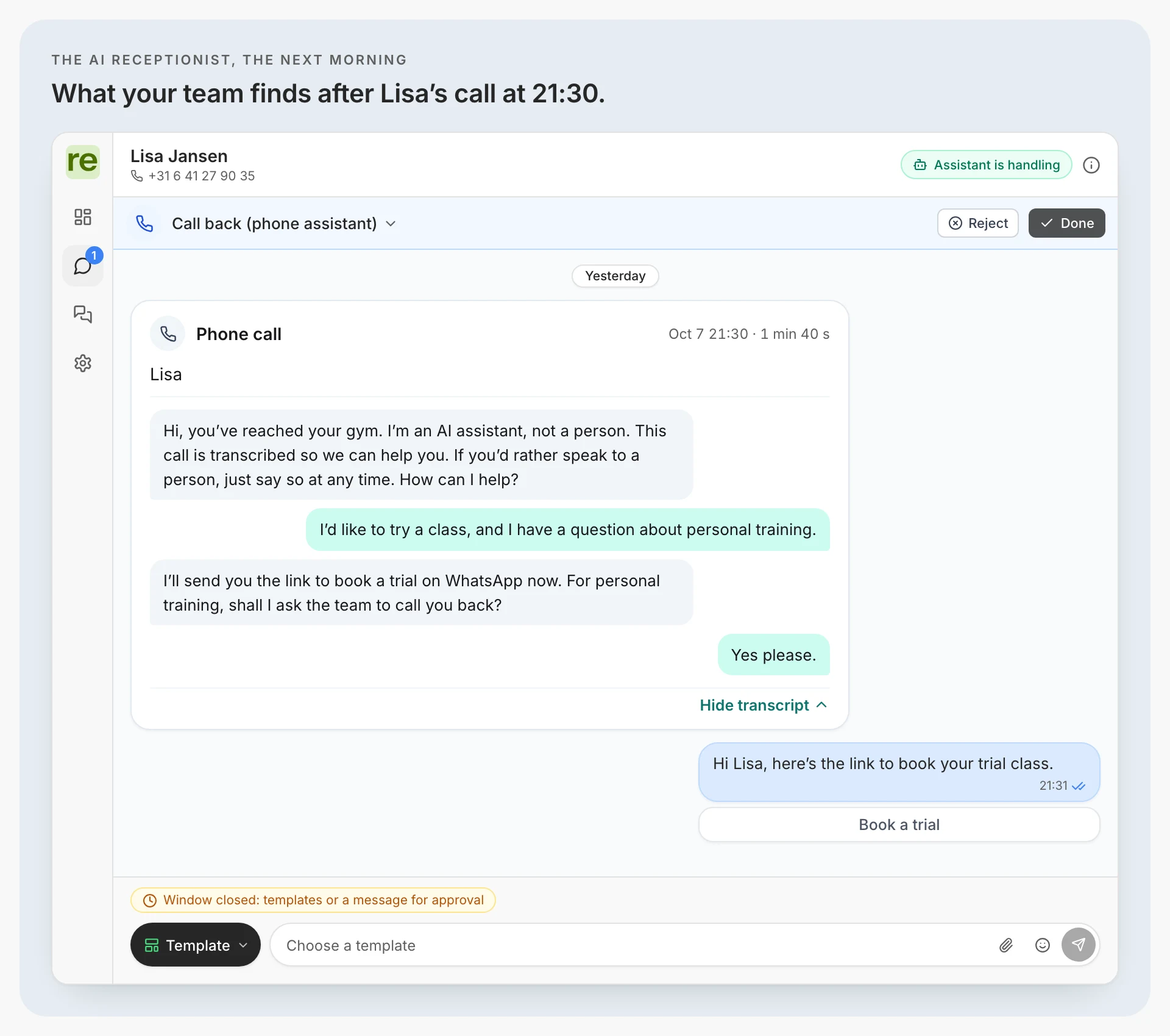 Regymo’s inbox the next morning, with Lisa Jansen’s conversation open and the label Assistant is handling. At the top, a task for the team, Call back (phone assistant), with Reject and Done. Below, yesterday’s Phone call card, Oct 7 21:30, 1 min 40 s, from Lisa, with the transcript open. The AI says “Hi, you’ve reached your gym. I’m an AI assistant, not a person. This call is transcribed so we can help you. If you’d rather speak to a person, just say so at any time. How can I help?”; Lisa says she would like to try a class and has a question about personal training; the AI says it will send the link to book a trial on WhatsApp now and asks whether the team should call her back about personal training; Lisa says yes please. Then the WhatsApp message sent at 21:31, “Hi Lisa, here’s the link to book your trial class.”, with a Book a trial button.